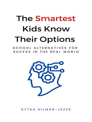cover image of The Smartest Kids Know Their Options